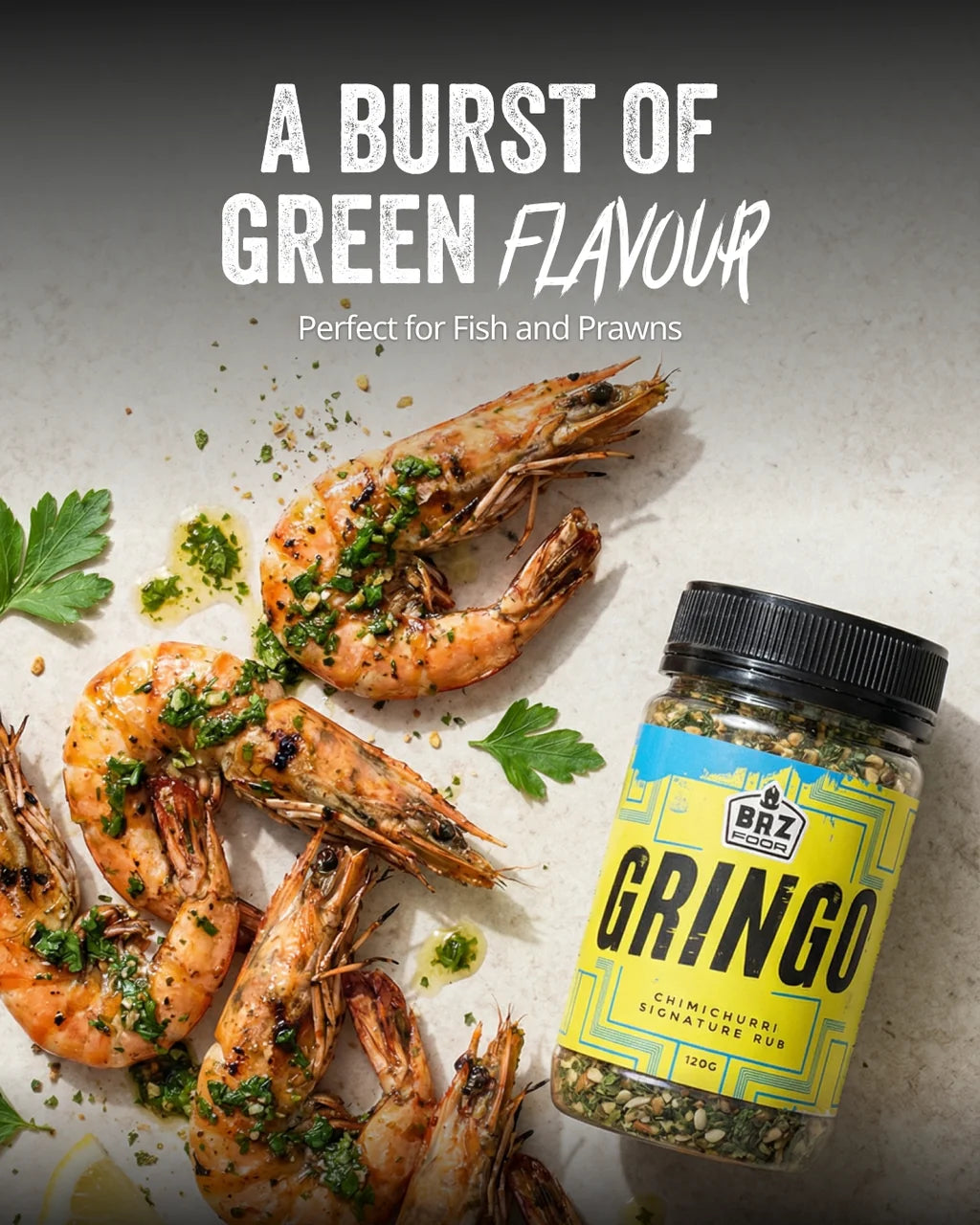 Grilled prawns seasoned with BRZ Food Gringo Chimichurri Signature Rub served with fresh herb chimichurri sauce.